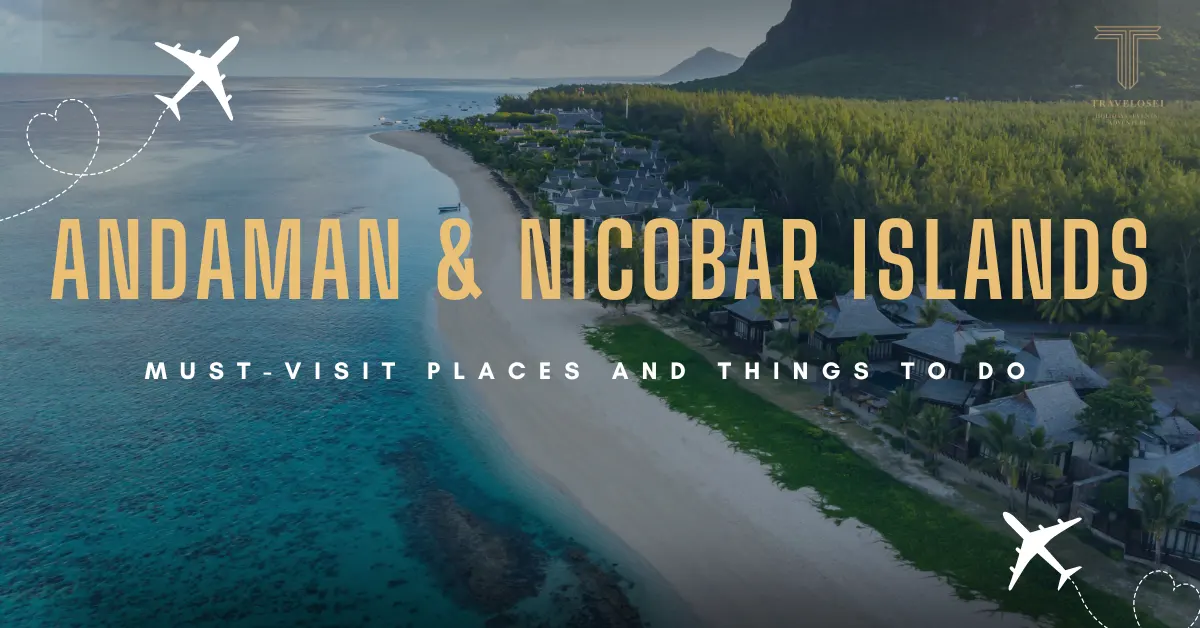 Andaman & Nicobar Islands Tour Guide