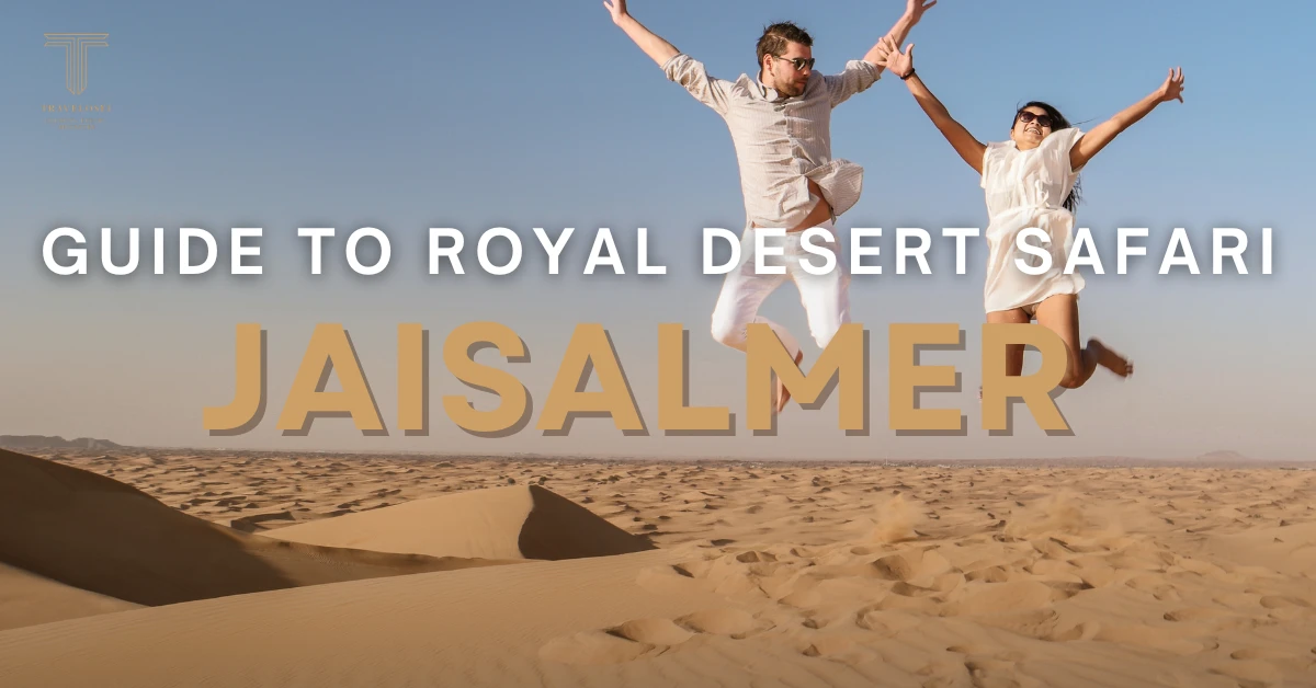 guide to Royal Desert Safari Jaisalmer tour